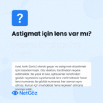 Astigmat problemi için özel üretilen lensleri anlatan soru görseli
