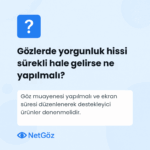 Sürekli göz yorgunluğu hakkında bilgilendirici görsel