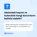 Kaşıntı ve bulanık görme belirtilerini açıklayan görsel