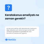 Keratokonus ameliyatı için uygun zamanı anlatan soru-cevap görseli