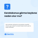 Keratokonusun görme kaybına yol açıp açmayacağına dair bilgi görseli