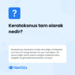 Keratokonusun tanımını anlatan Türkçe soru-cevap görseli