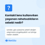 Lens kullanımında gözde yaşanan rahatsızlıkları açıklayan görsel