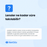 Kontakt lensin gözde kalma süresi hakkında bilgi veren soru-cevap görseli