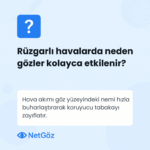 Rüzgarlı havaların göz sağlığına etkisini açıklayan bilgilendirici görsel