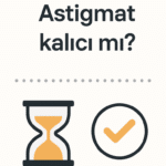 Astigmatın kalıcılığını vurgulayan saat ve göz simgesi