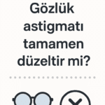 Gözlükle astigmat düzeltmesini gösteren simülasyon