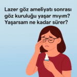 Lazer sonrası göz kuruluğu yaşayan hastayı ve suni gözyaşı damlasını gösteren çizim.