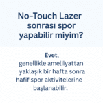 NO Touch lazer sonrası spor yapma süresi hakkında bilgilendirici Türkçe görsel