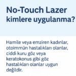 No-Touch Lazerin kimlere uygulanamayacağını açıklayan Türkçe görsel