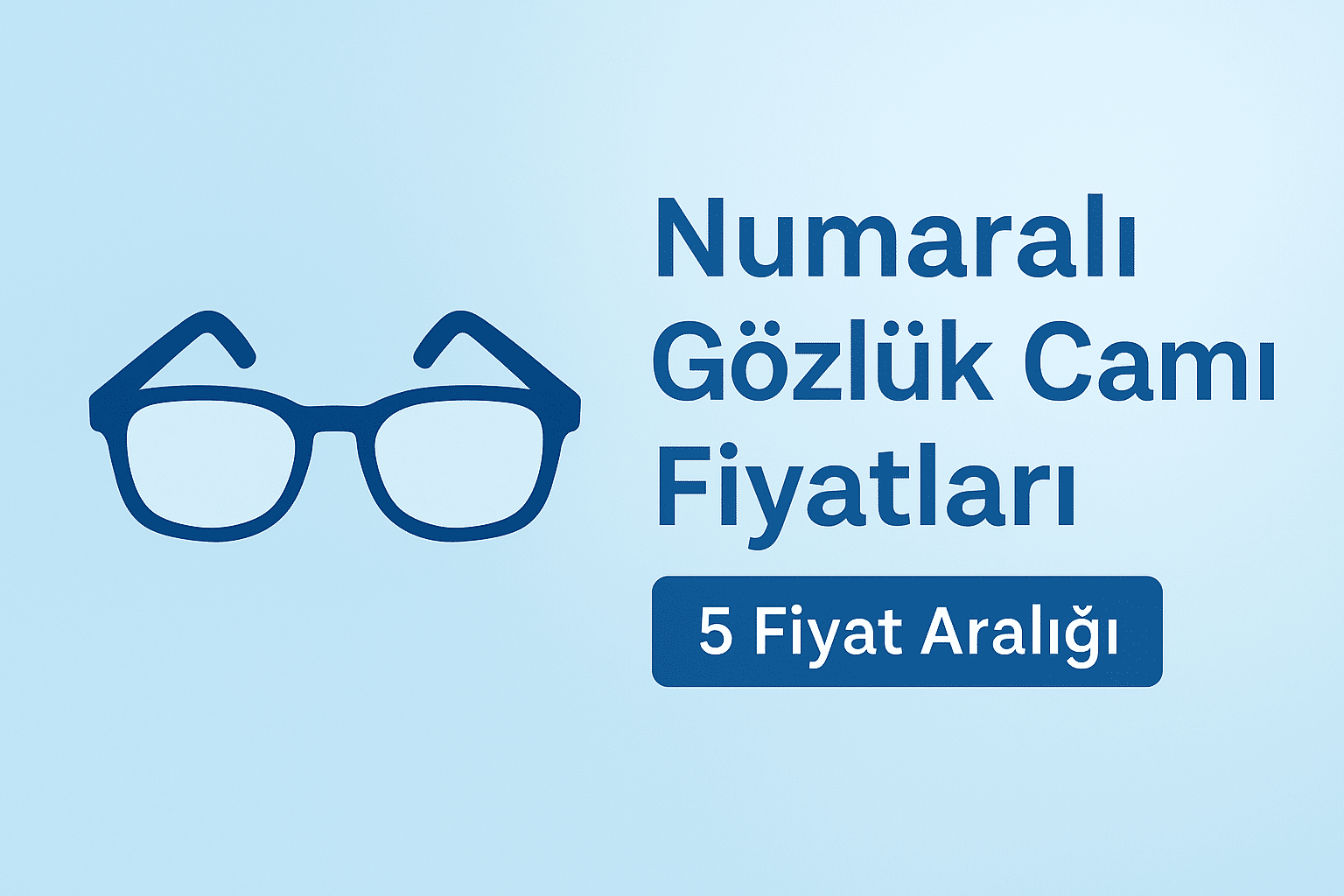 Numaralı gözlük camı fiyatları başlıklı grafik, gözlük ikonu ve fiyat etiketi ile birlikte gözlüklü genç bir erkek illüstrasyonu